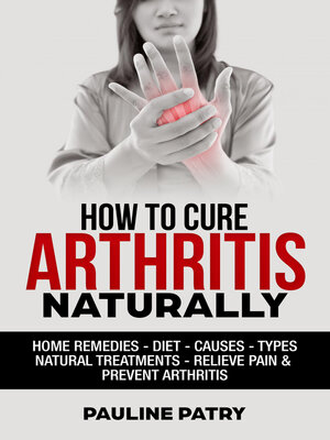 cover image of How to Cure Arthritis Naturally